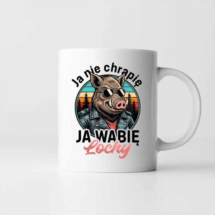 Ja nie chrapię, ja wabię lochy - kubek na prezent
