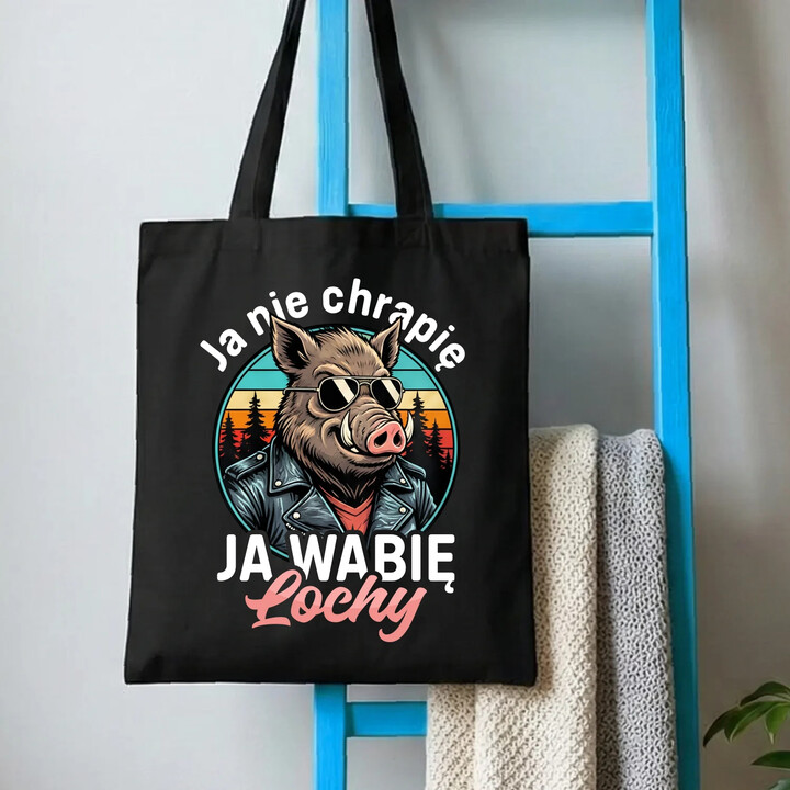 Ja nie chrapię, ja wabię lochy - torba na prezent