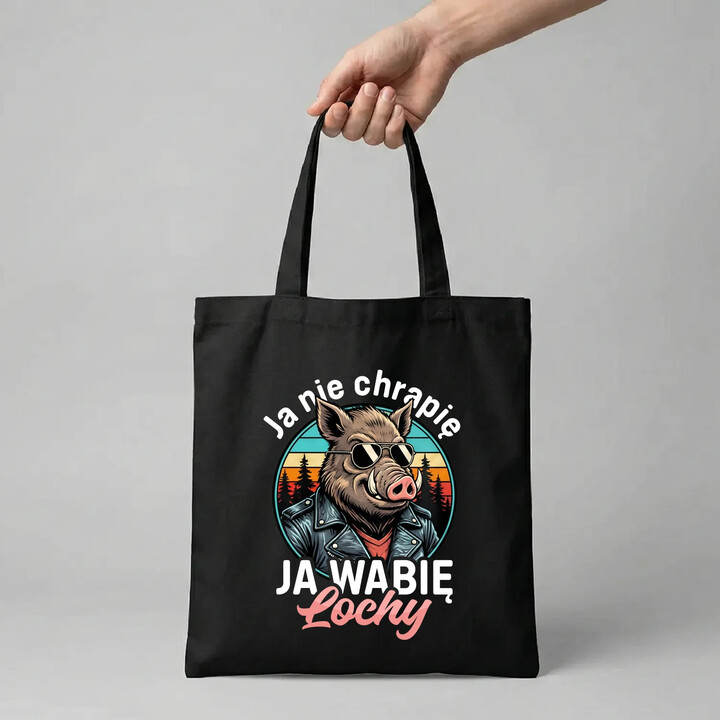 Ja nie chrapię, ja wabię lochy - torba na prezent