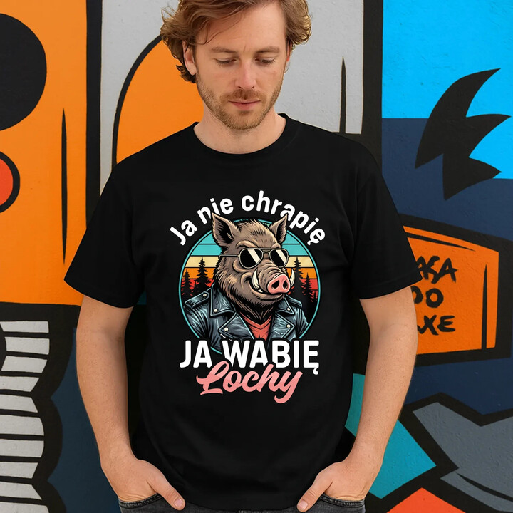 Ja nie chrapię, ja wabię lochy - męska koszulka na prezent