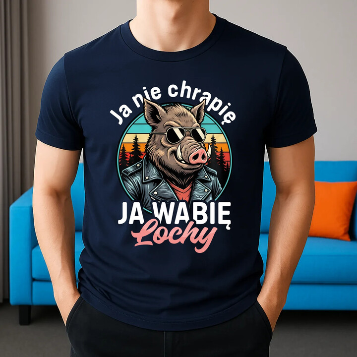 Ja nie chrapię, ja wabię lochy - męska koszulka na prezent
