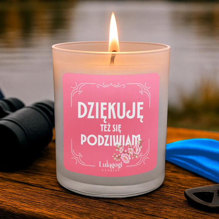 Dziękuję, też się podziwiam - świeczka zapachowa na prezent