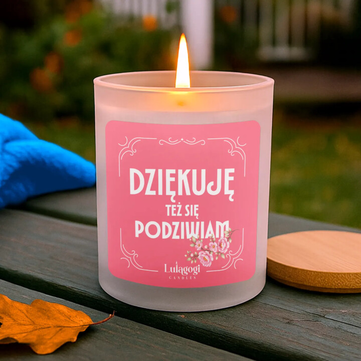 Dziękuję, też się podziwiam - świeczka zapachowa na prezent