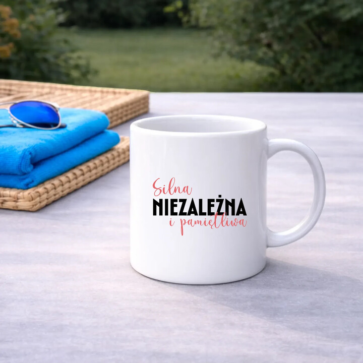 Silna, niezależna i pamiętliwa - kubek na prezent