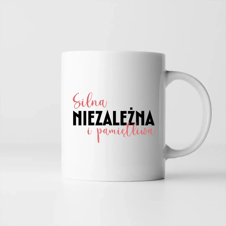 Silna, niezależna i pamiętliwa - kubek na prezent