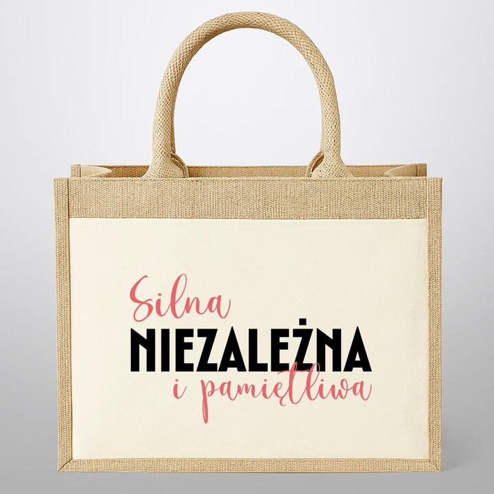 Silna, niezależna i pamiętliwa - Torba z juty na prezent