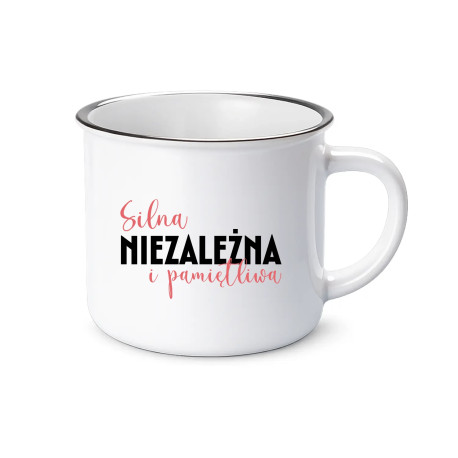 Silna, niezależna i pamiętliwa - kubek emaliowany na prezent