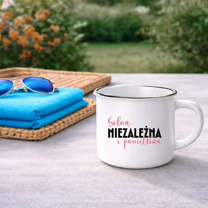 Silna, niezależna i pamiętliwa - kubek emaliowany na prezent