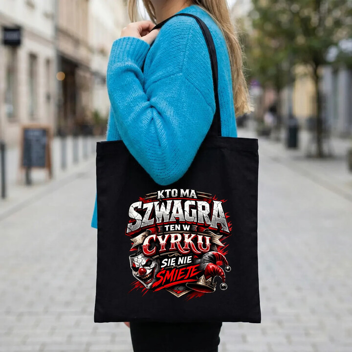 Kto ma szwagra, ten w cyrku się nie śmieje - torba na prezent