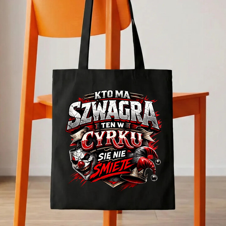 Kto ma szwagra, ten w cyrku się nie śmieje - torba na prezent