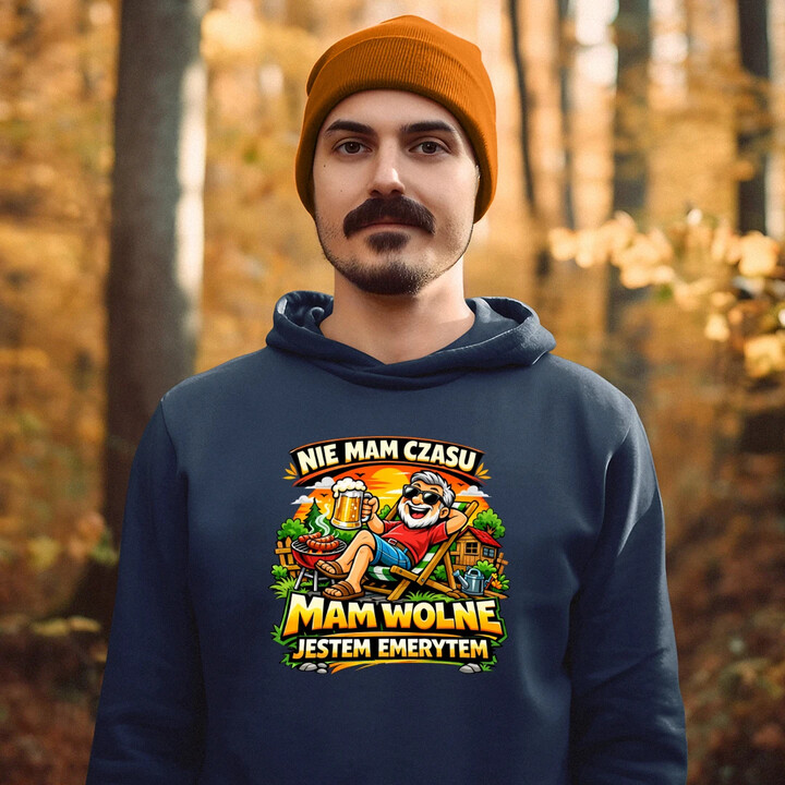 Nie mam czasu. Mam wolne - jestem emerytem - męska bluza na prezent