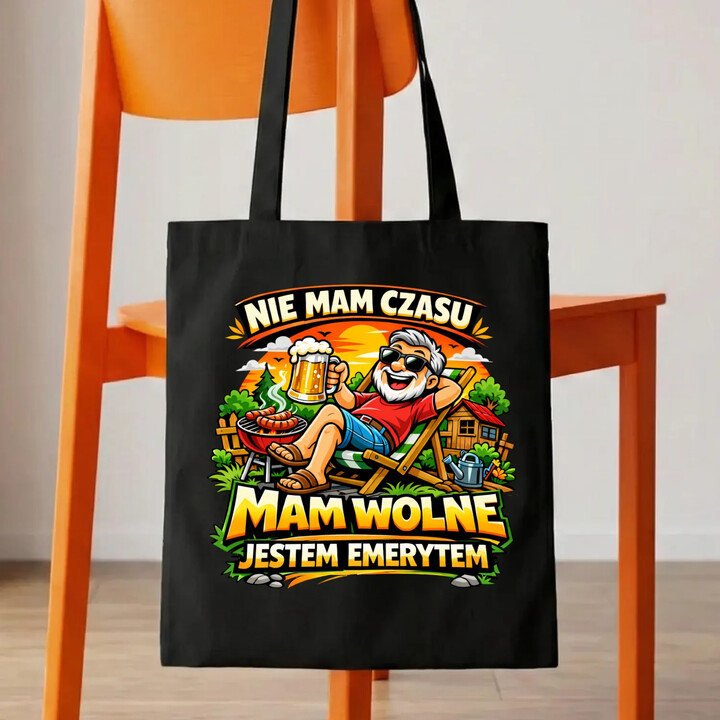 Nie mam czasu. Mam wolne - jestem emerytem - torba na prezent