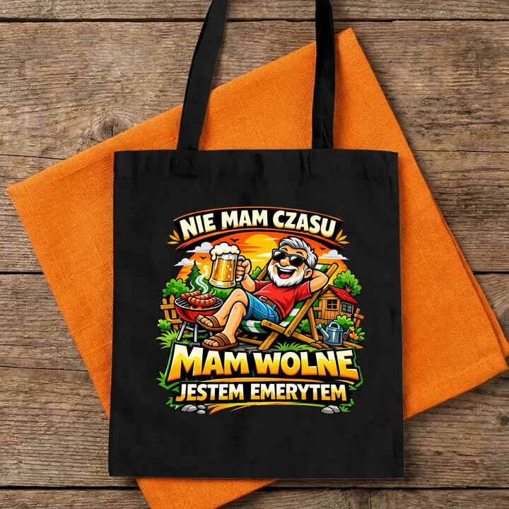 Nie mam czasu. Mam wolne - jestem emerytem - torba na prezent