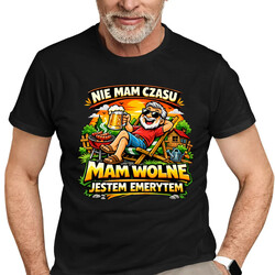 Nie mam czasu. Mam wolne - jestem emerytem - męska koszulka na prezent