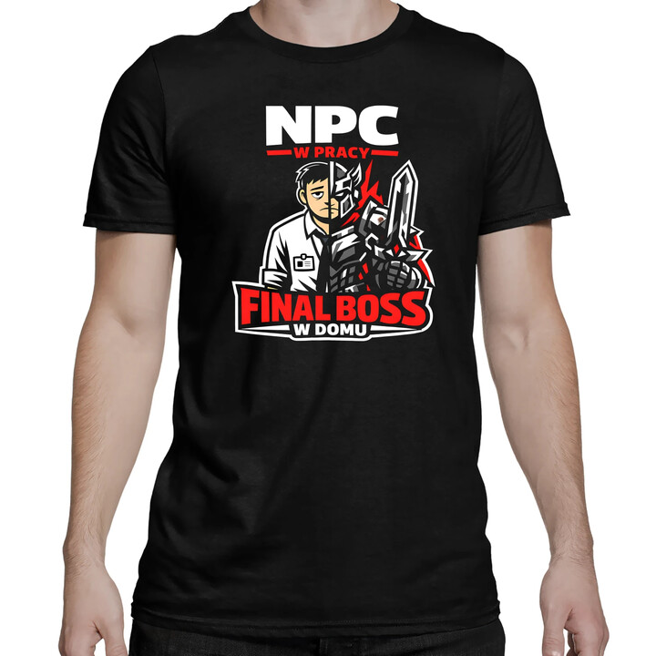 NPC w pracy, final boss w domu - męska koszulka na prezent