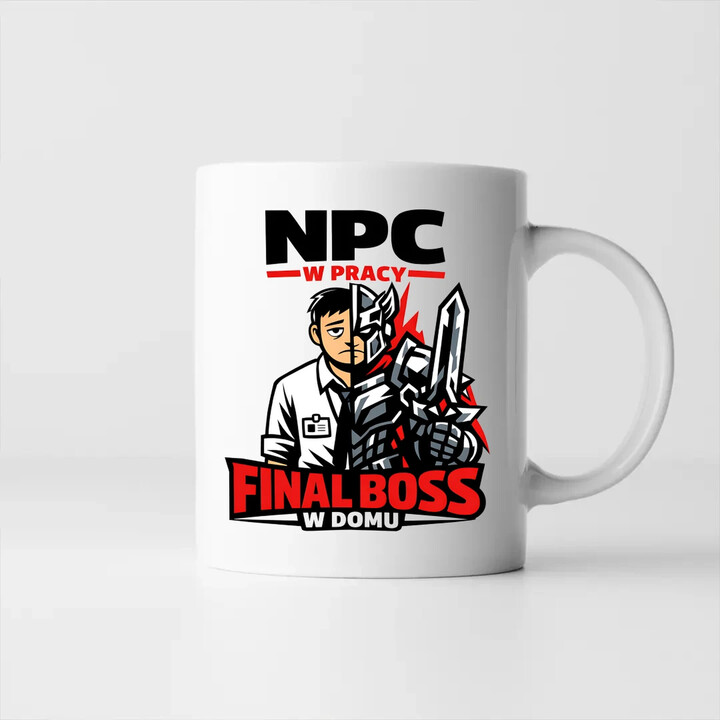 NPC w pracy, final boss w domu - kubek na prezent