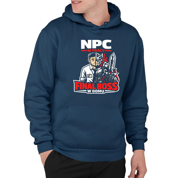 NPC w pracy, final boss w domu - męska bluza na prezent