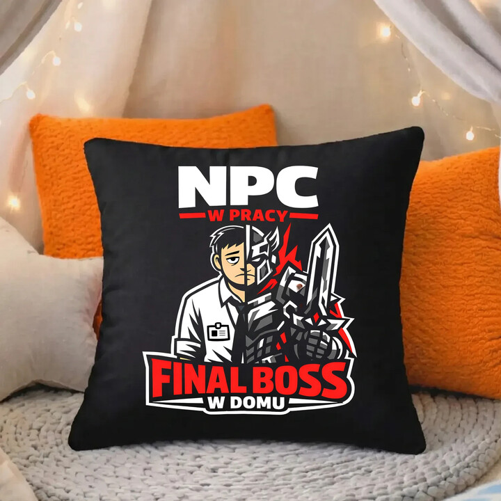 NPC w pracy, final boss w domu - czarna poduszka na prezent