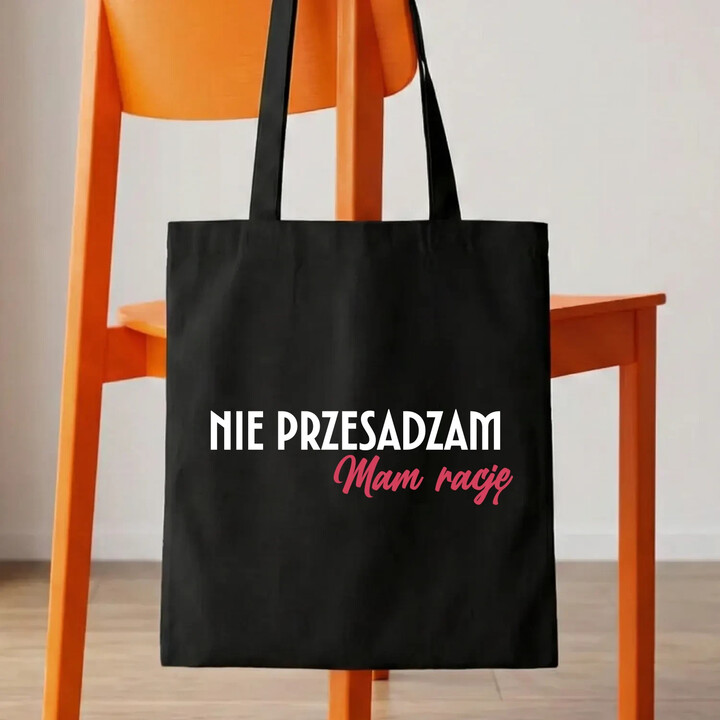 Nie przesadzam, mam rację - torba na prezent