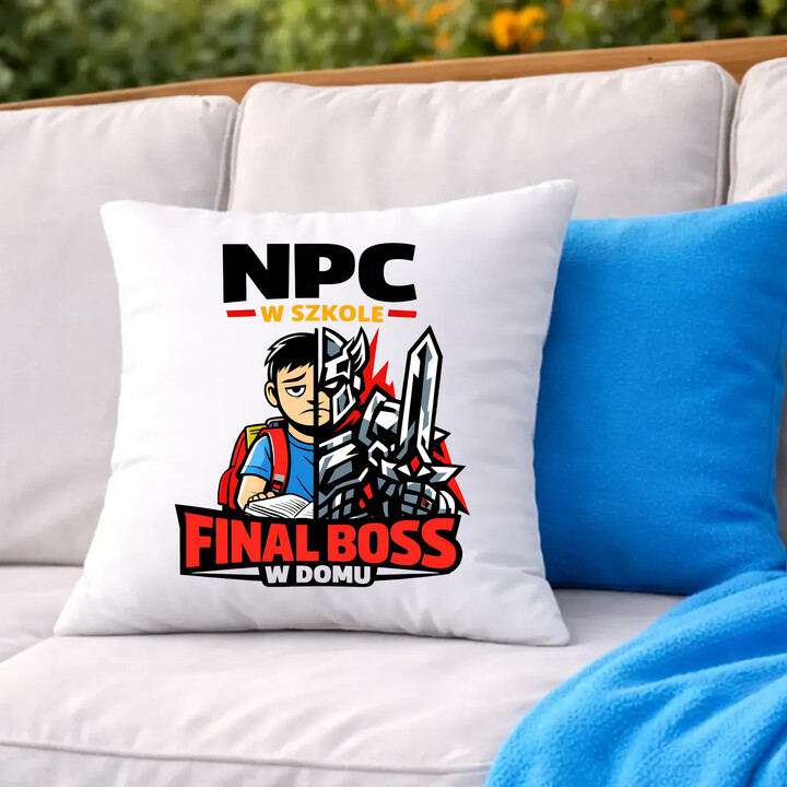 NPC w szkole, final boss w domu - poduszka na prezent