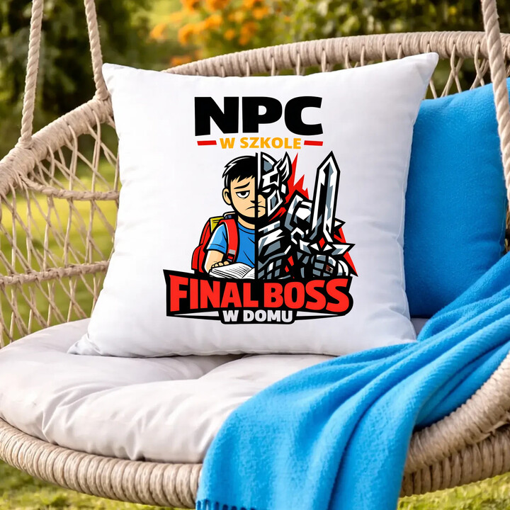 NPC w szkole, final boss w domu - poduszka na prezent