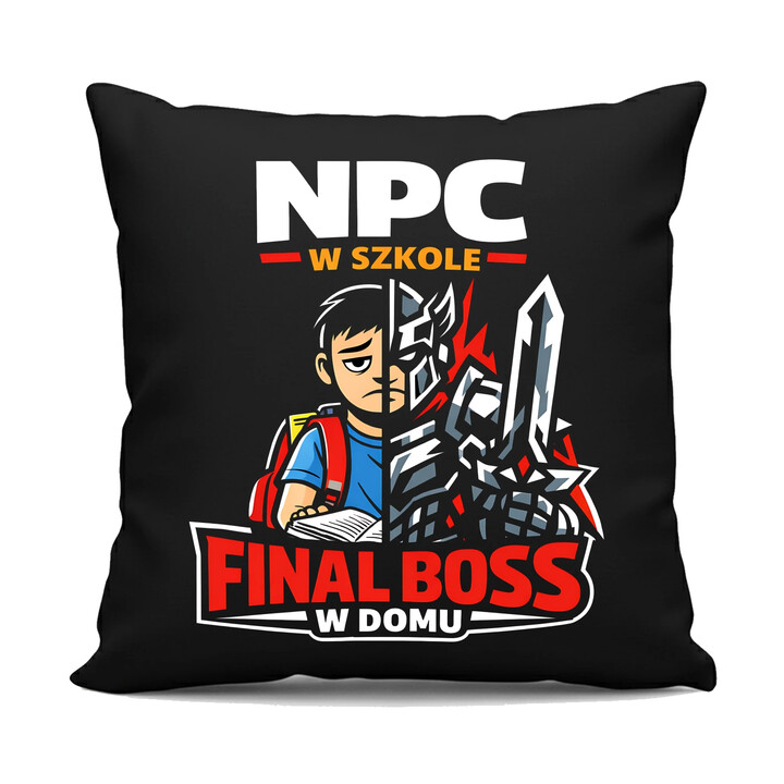 NPC w szkole, final boss w domu - czarna poduszka na prezent