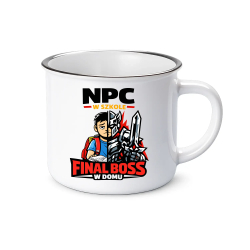 NPC w szkole, final boss w domu - kubek emaliowany na prezent