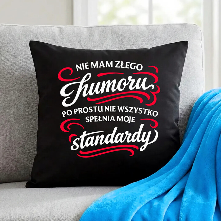 Nie mam złego humoru - czarna poduszka na prezent
