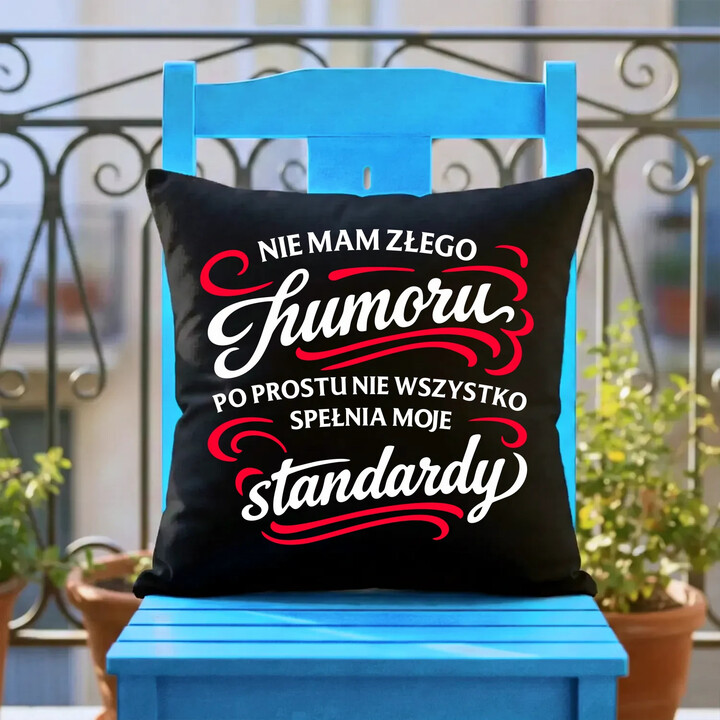 Nie mam złego humoru - czarna poduszka na prezent