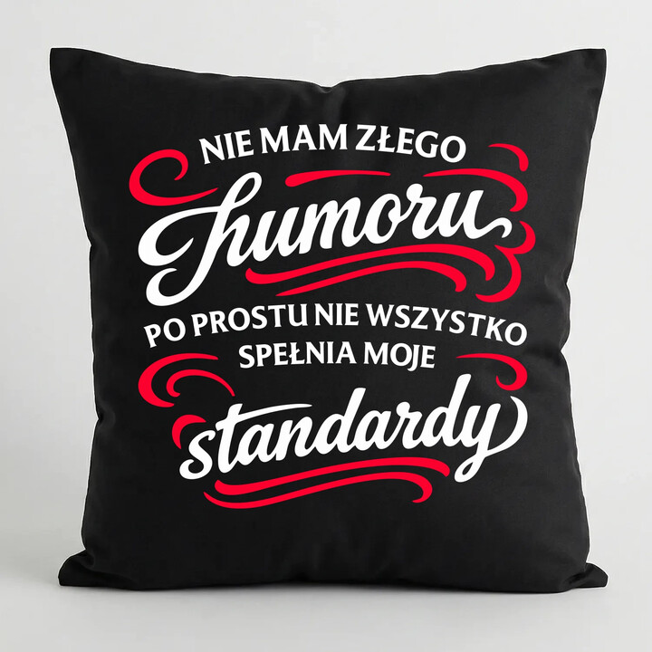 Nie mam złego humoru - czarna poduszka na prezent