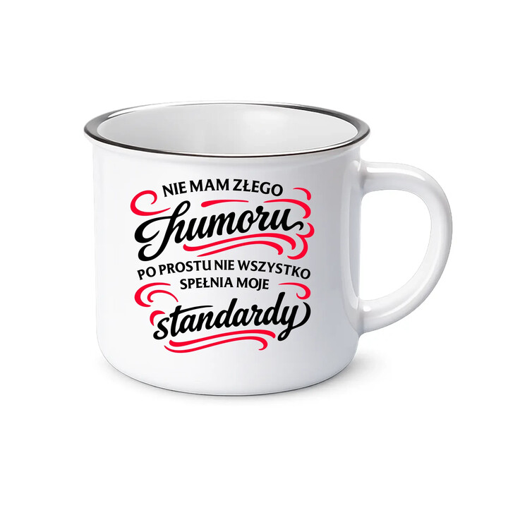 Nie mam złego humoru - kubek emaliowany na prezent