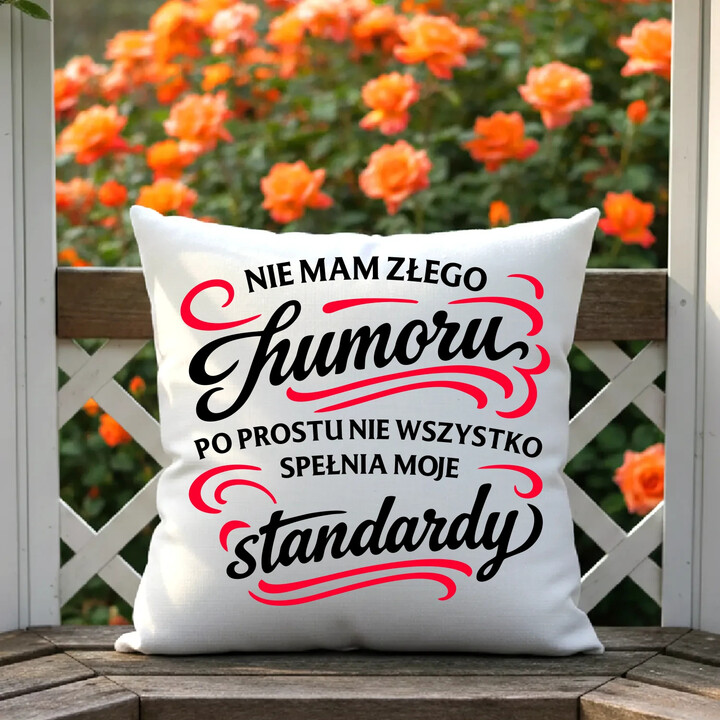 Nie mam złego humoru - poduszka na prezent