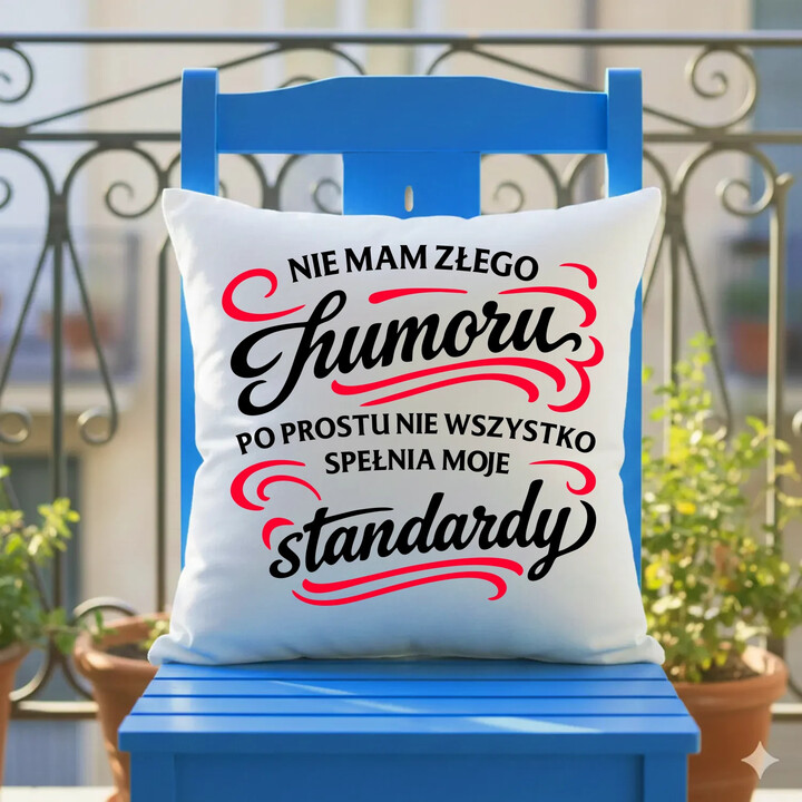 Nie mam złego humoru - poduszka na prezent
