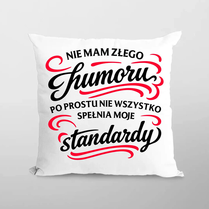 Nie mam złego humoru - poduszka na prezent