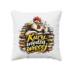 Kury wiedzą więcej - poduszka na prezent