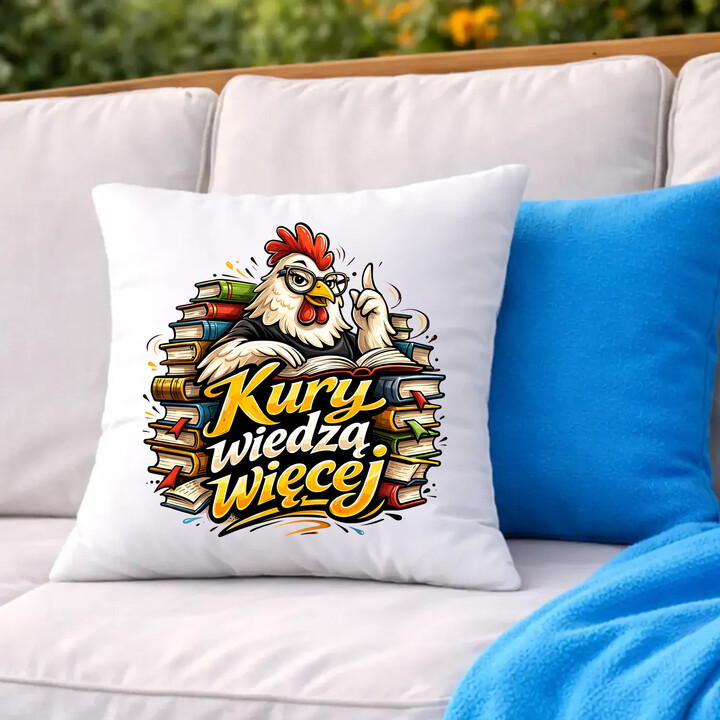 Kury wiedzą więcej - poduszka na prezent