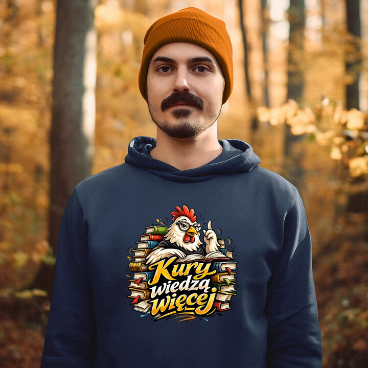 Kury wiedzą więcej - męska bluza na prezent