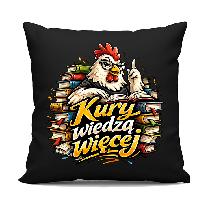 Kury wiedzą więcej - czarna poduszka na prezent