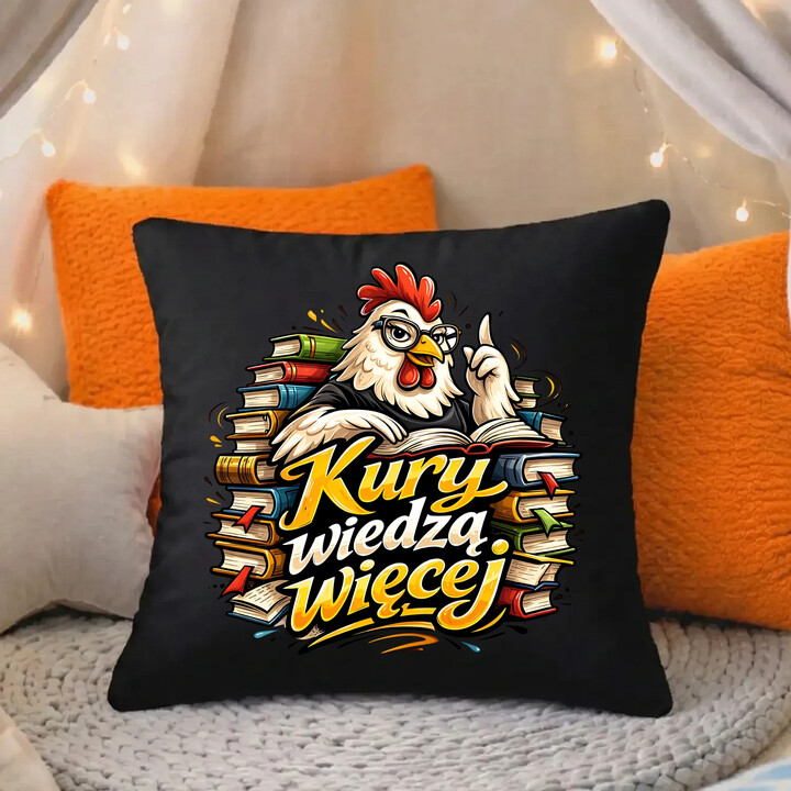Kury wiedzą więcej - czarna poduszka na prezent