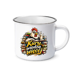 Kury wiedzą więcej - kubek emaliowany na prezent
