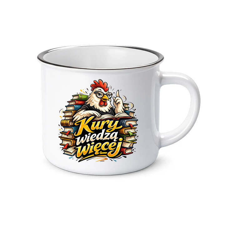 Kury wiedzą więcej - kubek emaliowany na prezent