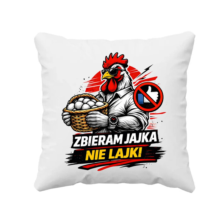 Zbieram jajka, nie lajki - poduszka na prezent