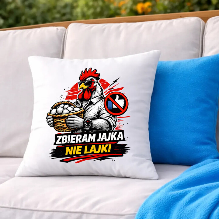 Zbieram jajka, nie lajki - poduszka na prezent