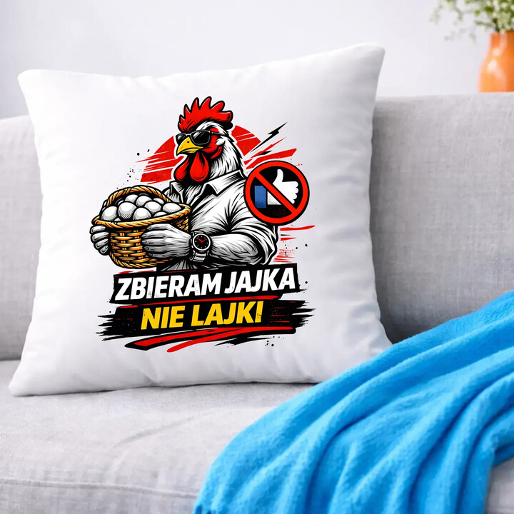 Zbieram jajka, nie lajki - poduszka na prezent