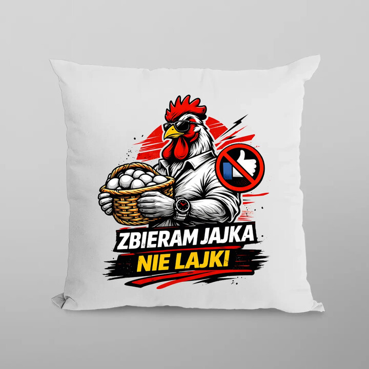 Zbieram jajka, nie lajki - poduszka na prezent