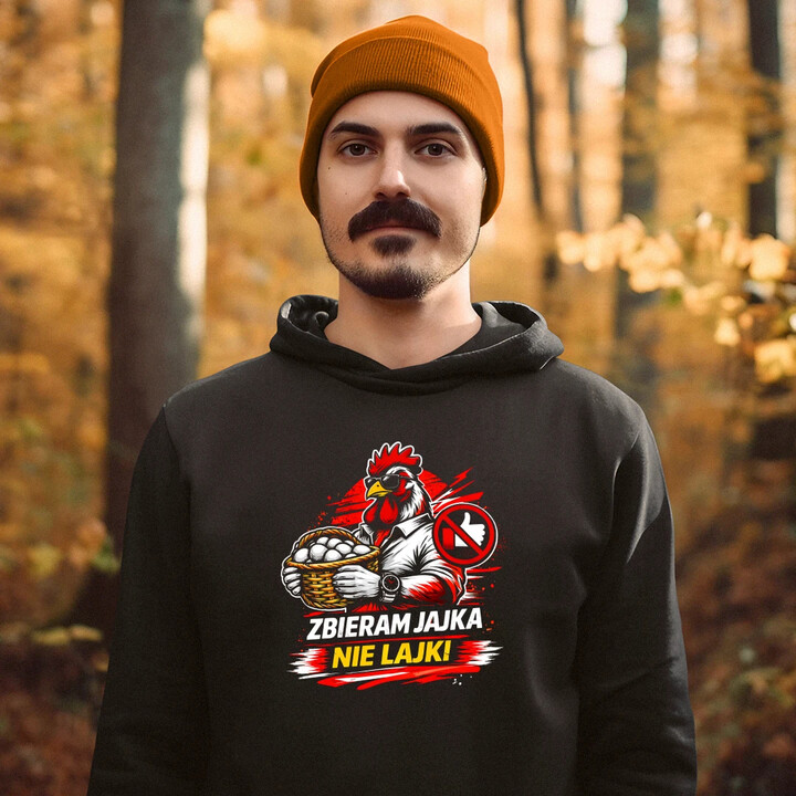 Zbieram jajka, nie lajki - męska bluza na prezent