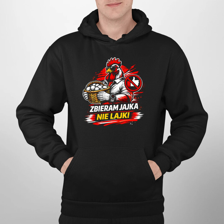 Zbieram jajka, nie lajki - męska bluza na prezent