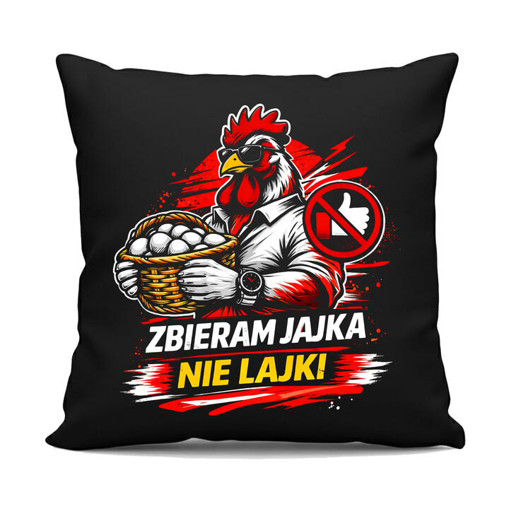 Zbieram jajka, nie lajki - czarna poduszka na prezent