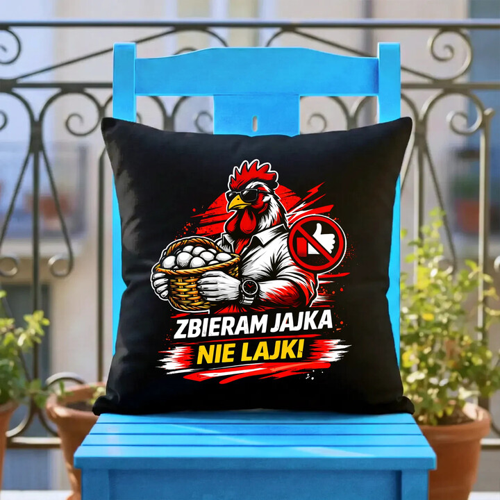 Zbieram jajka, nie lajki - czarna poduszka na prezent