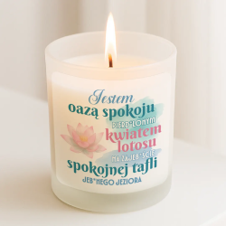 Jestem oazą spokoju, pierd*lonym kwiatem lotosu - świeczka zapachowa na prezent
